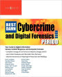 The Best Damn Cybercrime and Digital Forensics Book Period