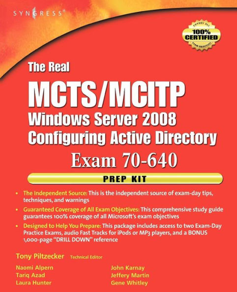 The Real MCTS/MCITP Exam 70-640 Prep Kit: Independent and Complete Self-Paced Solutions