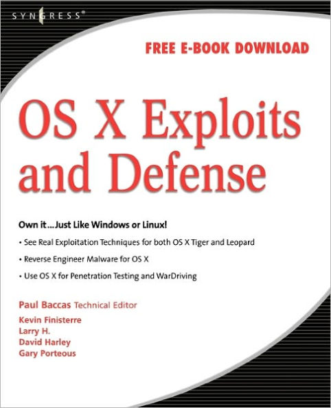 OS X Exploits and Defense: Own it...Just Like Windows or Linux!