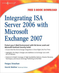 Title: Integrating ISA Server 2006 with Microsoft Exchange 2007, Author: Fergus Strachan