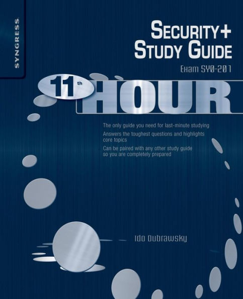 Eleventh Hour Security+: Exam SY0-201 Study Guide