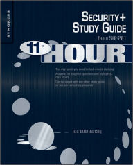 Title: Eleventh Hour Security+: Exam SY0-201 Study Guide, Author: Ido Dubrawsky
