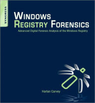 Title: Windows Registry Forensics: Advanced Digital Forensic Analysis of the Windows Registry, Author: Harlan Carvey