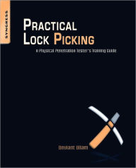 Title: Practical Lock Picking: A Physical Penetration Tester's Training Guide, Author: Deviant Ollam