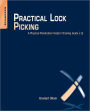 Practical Lock Picking: A Physical Penetration Tester's Training Guide
