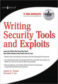 Title: Writing Security Tools and Exploits, Author: James C Foster