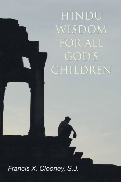 Hindu Wisdom for All God's Children