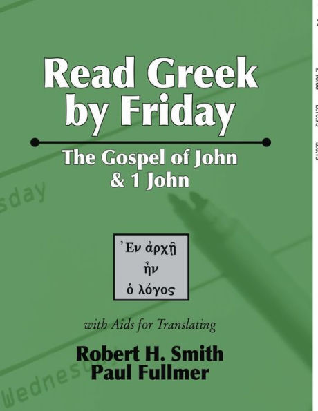 Read Greek by Friday: The Gospel of John and 1