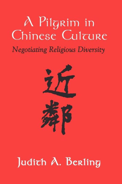 Pilgrim in Chinese Culture: Negotiating Religious Diversity