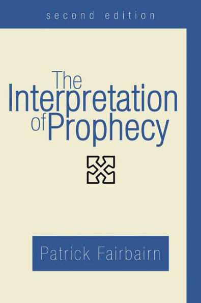 The Interpretation of Prophecy, Second Edition