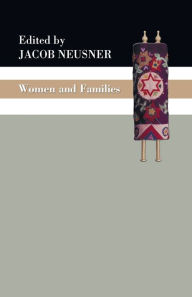 Title: Women and Families, Author: Jacob Neusner