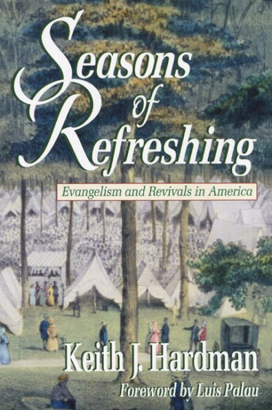 Seasons of Refreshing: Evangelism and Revivals in America