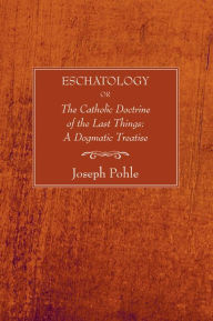 Title: Eschatology, Author: Joseph Pohle