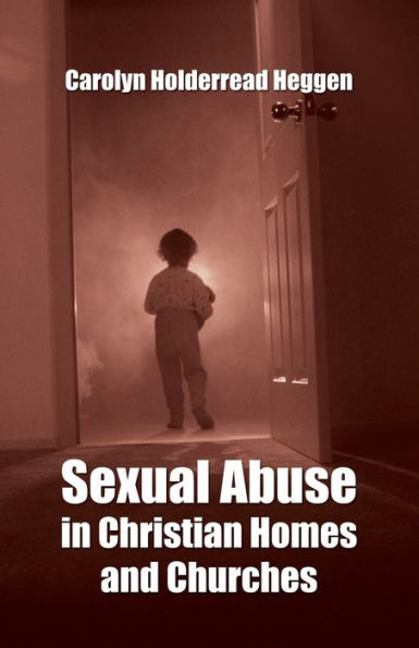 Sexual Abuse Christian Homes and Churches