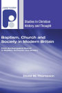Baptism, Church and Society in Modern Britain