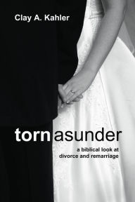 Title: Torn Asunder, Author: Clay A Kahler