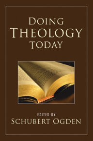 Title: Doing Theology Today, Author: Schubert Ogden