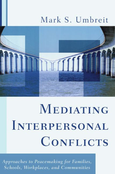 Mediating Interpersonal Conflicts / Edition 1
