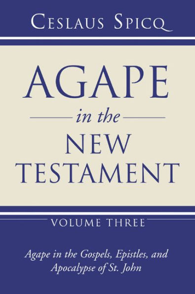 Agape in the New Testament, Volume 3