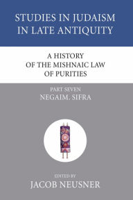 Title: A History of the Mishnaic Law of Purities, Part 7, Author: Jacob Neusner PhD