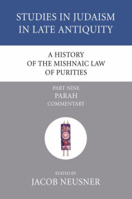 Title: A History of the Mishnaic Law of Purities, Part 9, Author: Jacob Neusner PhD