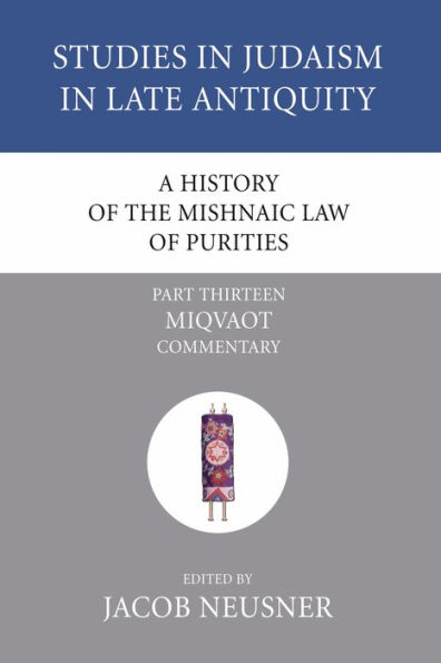 A History of the Mishnaic Law of Purities