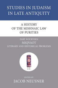 Title: A History of the Mishnaic Law of Purities, Part 15, Author: Jacob Neusner