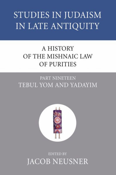 A History of the Mishnaic Law of Purities, Part 19