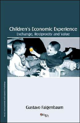 Children's Economic Experience: Exchange, Reciprocity and Value