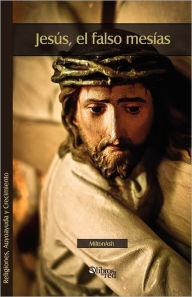 Title: Jesus, El Falso Mesias, Author: Miltonash