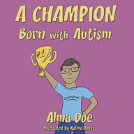 Title: A Champion Born With Autism, Author: Fat Shadow