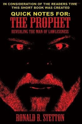 Quick Notes For THE PROPHET: The Prophet