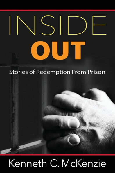 Inside Out: Stories of Redemption From Prison
