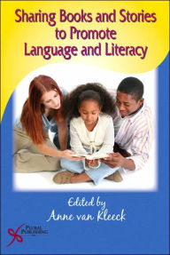 Title: Sharing Books and Stories to Promote Language and Literacy, Author: Anne Van Kleeck