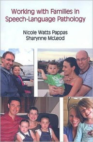 Title: Working with Families in Speech-Language Pathology, Author: Nicole Pappas