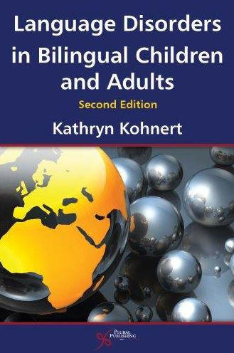 Language Disorders in Bilingual Children and Adults / Edition 2