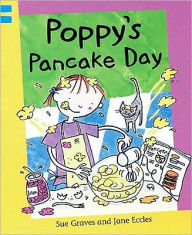 Title: Poppy's Pancake Day, Author: Sue Graves