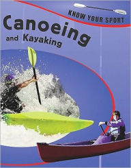 Title: Canoeing and Kayaking, Author: Yvonne Thorpe