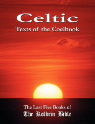 Title: Celtic Texts of the Coelbook: The Last Five Books of the Kolbrin Bible, Author: Janice Manning