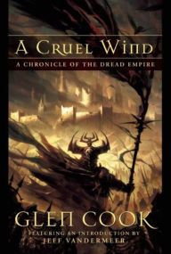 Title: A Cruel Wind: A Shadow of All Night Falling, October's Baby, All Darkness Met, Author: Glen Cook