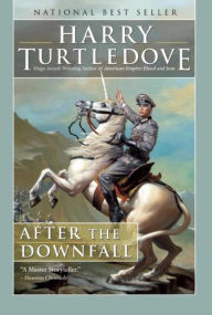 Title: After the Downfall, Author: Harry Turtledove