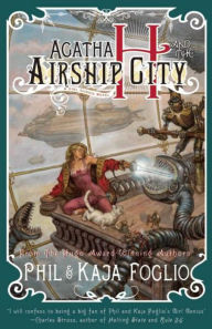 Title: Girl Genius, Volume 1: Agatha H. and the Airship City, Author: Kaja Foglio