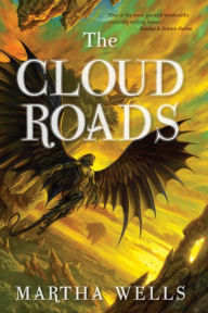 Title: The Cloud Roads (Books of the Raksura Series #1), Author: Martha Wells