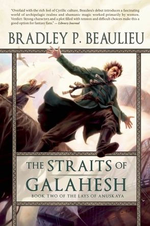 The Straits of Galahesh (Lays of Anuskaya Series #2)