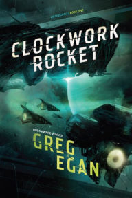 Title: The Clockwork Rocket, Author: Greg Egan