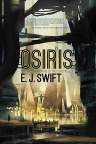 Title: Osiris: Book One of the Osiris Project, Author: E. J. Swift