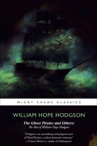 Title: Ghost Pirates and Others, Author: William Hope Hodgeson