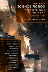 Title: The Best Science Fiction and Fantasy of the Year, Volume 7, Author: Jonathan Strahan