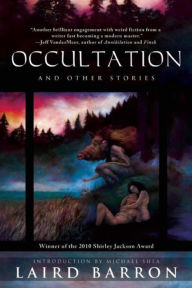 Title: Occultation and Other Stories, Author: Laird Barron