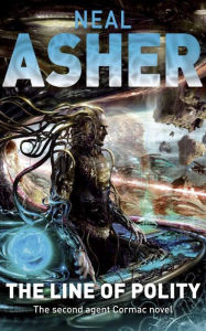 Title: The Line of Polity (Agent Cormac Series #2), Author: Neal Asher